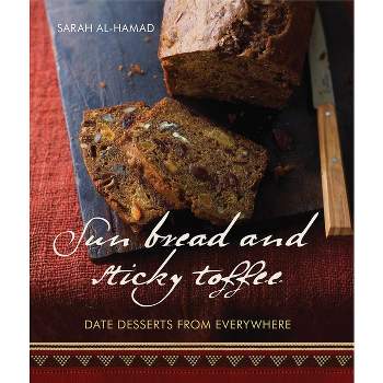 Sun Bread and Sticky Toffee - by  Sarah Al-Hamad (Paperback)