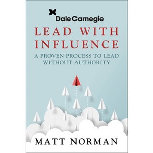 Lead with Influence - by  Matt Norman (Paperback) - 1 of 1