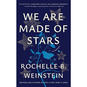 We Are Made of Stars - by  Rochelle B Weinstein (Paperback) - 1 of 1