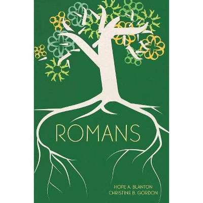 Romans - by  Hope a Blanton & Christine B Gordon (Paperback)