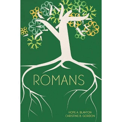 Romans - by  Hope a Blanton & Christine B Gordon (Paperback)