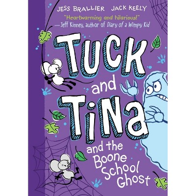 Tuck and Tina and the Boone School Ghost - by  Jess Brallier (Paperback)