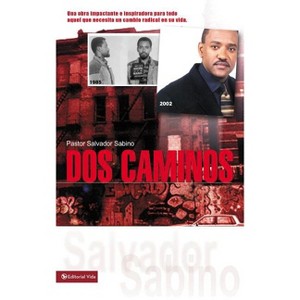 DOS Caminos - by  Salvador Sabino (Paperback) - 1 of 1
