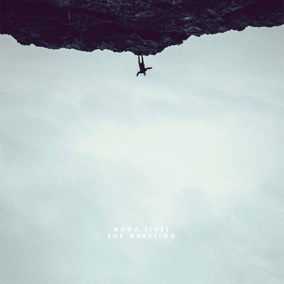 Anna Tivel - Question (CD)