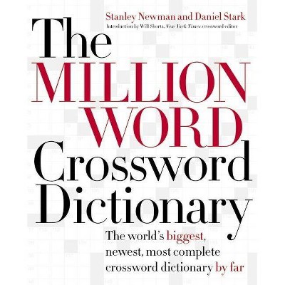 The Million Word Crossword Dictionary - by  Stanley Newman & Daniel Stark (Hardcover)