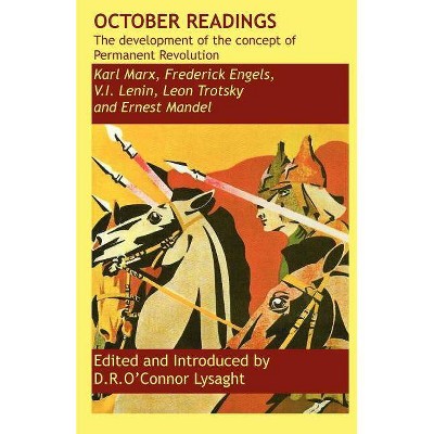 October Readings - by  Vladimir Ilyich Lenin & Leon Davidovich Trotsky (Paperback)