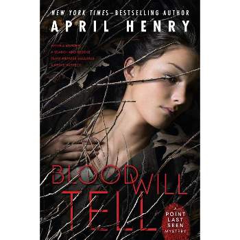 Blood Will Tell - (Point Last Seen) by  April Henry (Paperback)