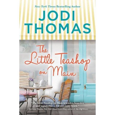 Little Teashop on Main -  by Jodi Thomas (Paperback)