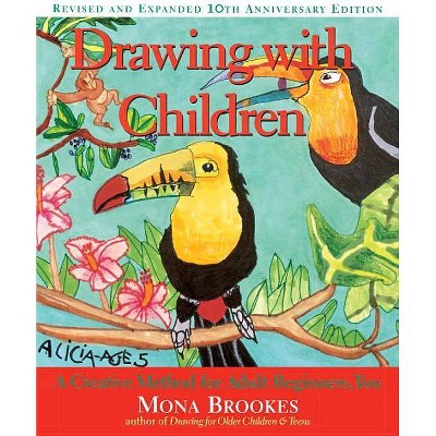 Drawing with Children - 10th Edition by  Mona Brookes (Paperback)