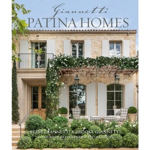 Patina Homes - by  Steve Giannetti & Brooke Giannetti (Hardcover) - 1 of 1