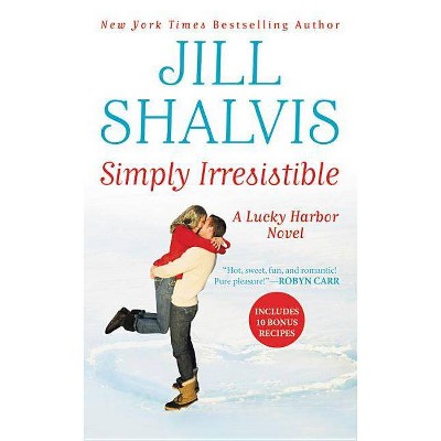 Simply Irresistible - (Lucky Harbor Novel) by  Jill Shalvis (Paperback)