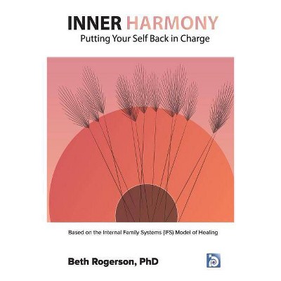 Inner Harmony - by  Beth Rogerson Phd (Paperback)