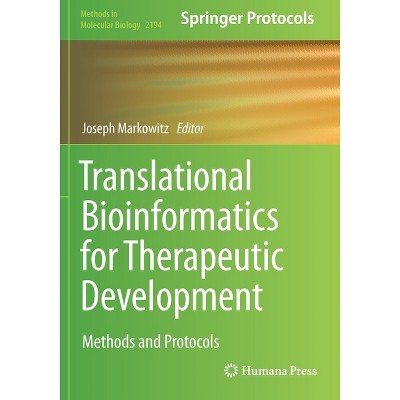 Translational Bioinformatics for Therapeutic Development - (Methods in Molecular Biology) by  Joseph Markowitz (Paperback)