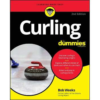 Curling for Dummies - 2nd Edition by  Bob Weeks (Paperback)