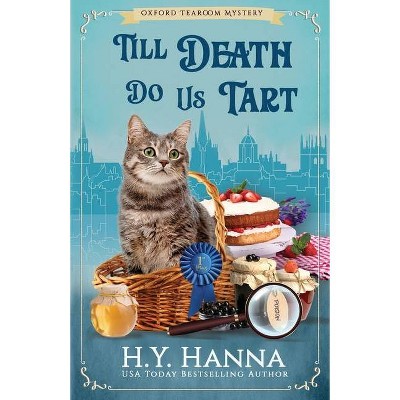 Till Death Do Us Tart - (Oxford Tearoom Mysteries) by  H y Hanna (Paperback)