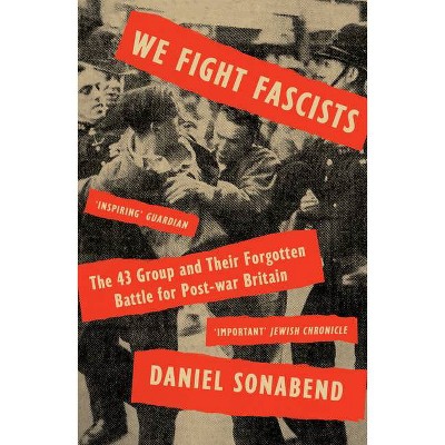 We Fight Fascists - by  Daniel Sonabend (Paperback)