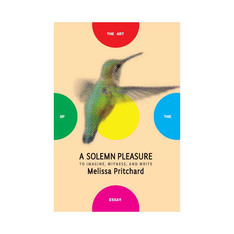 A Solemn Pleasure - (Art of the Essay) by  Melissa Pritchard (Paperback), 1 of 2
