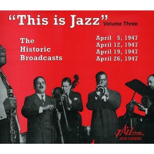Various Artists - This Is Jazz, Vol. 3 - The Historic Broadcasts (CD) - 1 of 1