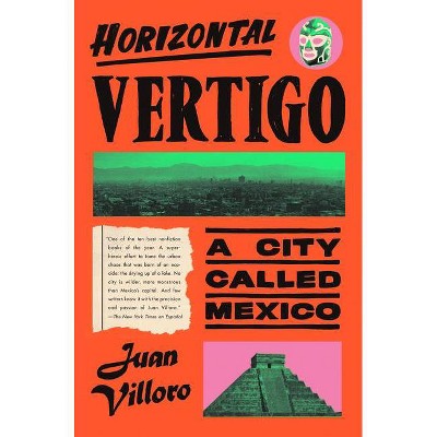 Horizontal Vertigo - by  Juan Villoro (Hardcover)