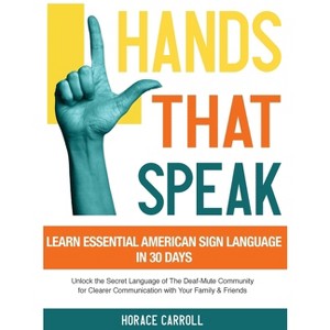 Hands That Speak - by Horace Caroll - 1 of 1