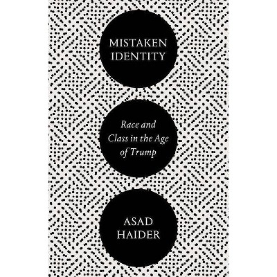 Mistaken Identity - by  Asad Haider (Paperback)