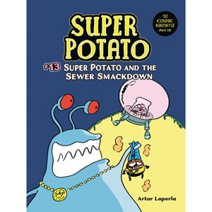 Super Potato and the Sewer Smackdown - by  Artur Laperla (Paperback) - 1 of 1