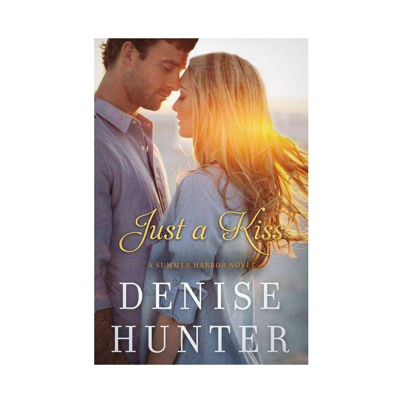 Just a Kiss - (Summer Harbor Novel) by  Denise Hunter (Paperback), 1 of 2