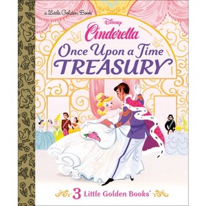 Once Upon a Time Treasury (Disney Cinderella) - (Little Golden Book) by  Golden Books (Hardcover) - 1 of 1