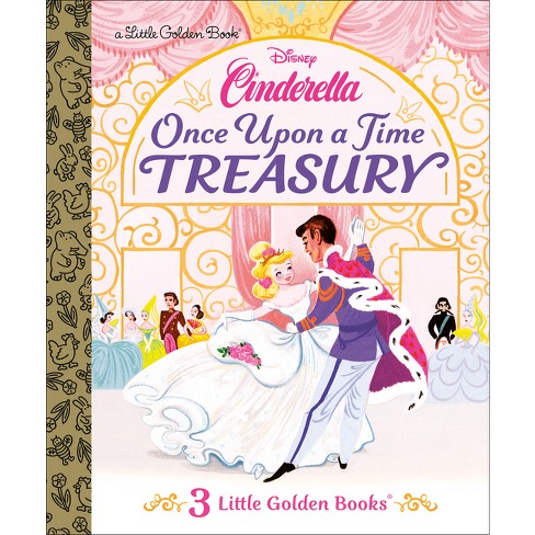 Once Upon a Time Treasury (Disney Cinderella) - (Little Golden Book) by  Golden Books (Hardcover) - image 1 of 1