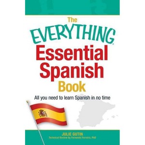 The Everything Essential Spanish Book - (Everything(r)) by  Julie Gutin (Paperback) - 1 of 1