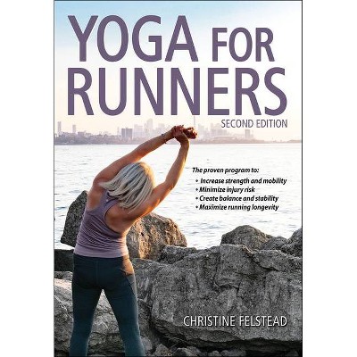 Yoga for Runners - 2nd Edition by  Christine Felstead (Paperback)