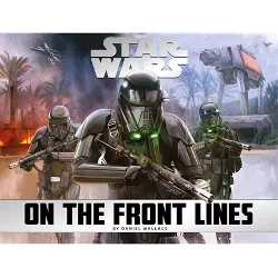 Star Wars - On the Front Lines - by  Daniel Wallace (Hardcover)