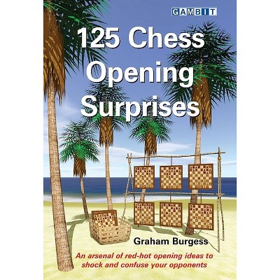125 Chess Opening Surprises - by  Graham Burgess (Paperback)