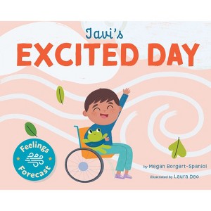 Javi's Excited Day - (Feelings Forecast) by  Megan Borgert-Spaniol (Paperback) - 1 of 1