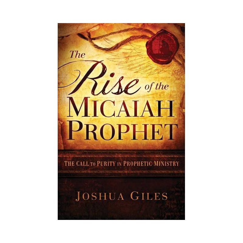 The Rise of the Micaiah Prophet - by  Joshua Giles (Paperback), 1 of 2