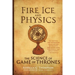 Fire, Ice, and Physics - (Mit Press) by  Rebecca C Thompson (Paperback) - 1 of 1