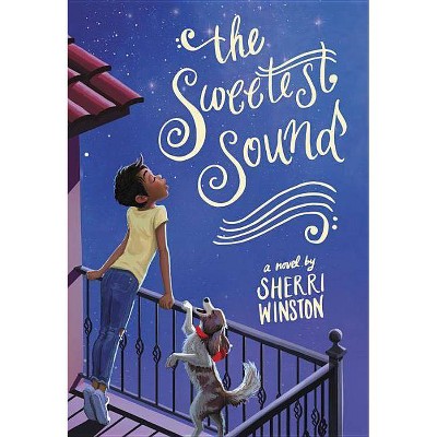 The Sweetest Sound - by  Sherri Winston (Paperback)