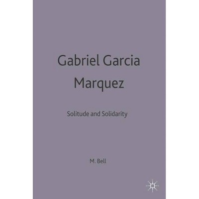 Gabriel García Márquez - (Modern Novelists) by  Michael Bell (Paperback)