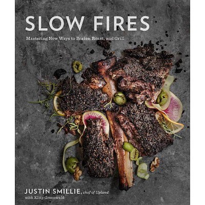  Slow Fires - by  Justin Smillie & Kitty Greenwald (Hardcover) 