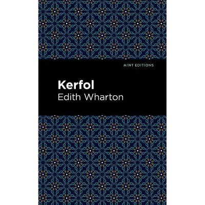 Kerfol - (Mint Editions) by  Edith Wharton (Paperback)