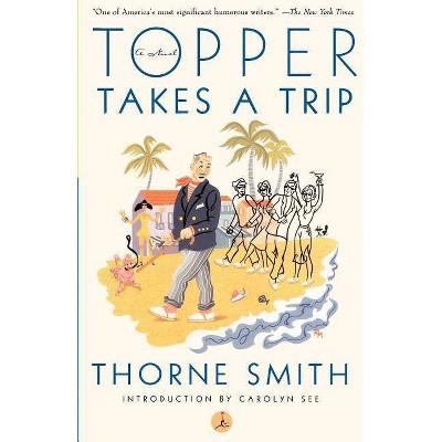 Topper Takes a Trip - (Modern Library (Paperback)) by  Thorne Smith (Paperback)