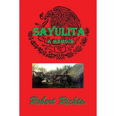 Sayulita - by  Robert Richter (Paperback)