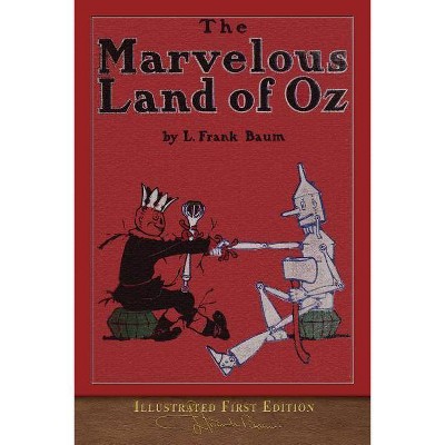 The Marvelous Land of Oz - by  L Frank Baum (Paperback)