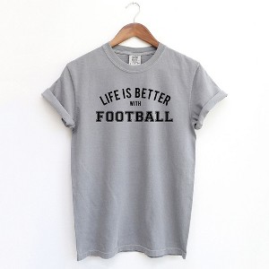 Simply Sage Market Women's Life Is Better With Football Short Sleeve Garment Dyed Tee - 1 of 2