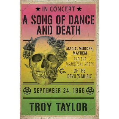 A Song of Dance and Death - by  Troy Taylor (Paperback)