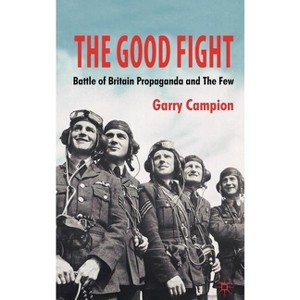 The Good Fight - by  G Campion (Hardcover) - 1 of 1