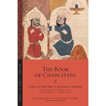 The Book of Charlatans - (Library of Arabic Literature) by Jam&#257 & l Al-D&#299 & n &#703 & abd Al-Ra&#7717 & &#299 & m Al-Jawbar&#299
