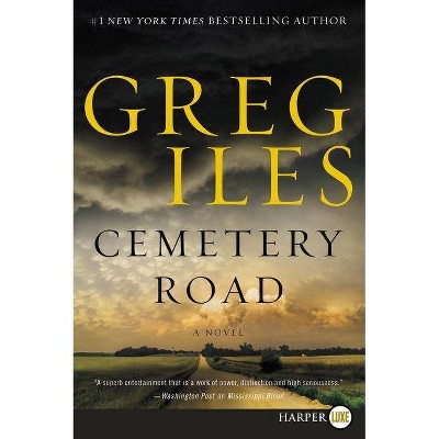 Cemetery Road - Large Print by  Greg Iles (Paperback)