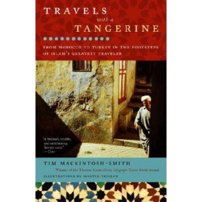  Travels with a Tangerine - by  Tim Mackintosh-Smith (Paperback) 