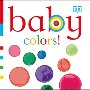 Baby: Colors! - (Chunky Baby) by  DK (Board Book) - 1 of 1
